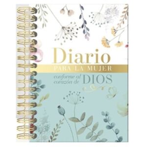 Diario de una mujer conforme el corazón de Dios