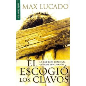 El escogió los clavos favoritos