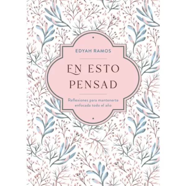 En esto pensad
