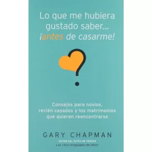 Lo que me hubiera gustado saber antes de casarme
