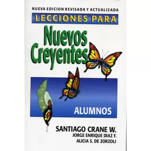 Lecciones para nuevos creyentes alumnos edición revisada