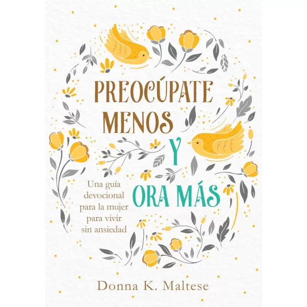 Preocúpate menos y ora mas