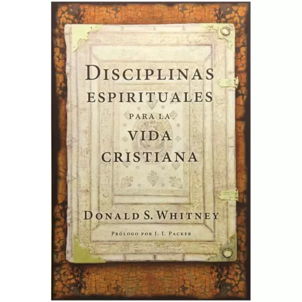 Disciplinas espirituales para la vida cristiana
