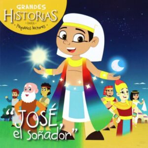 Grandes historias pequeños lectores Jose el soñador