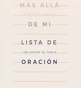 Más allá de mi lista de oración