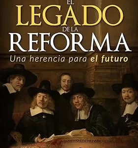 El legado de la Reforma