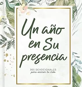 Un año en su presencia