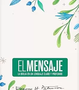 Biblia El Mensaje (Tapa Dura, Verde Floral): La Biblia En Un Lenguaje Claro Y Profundo